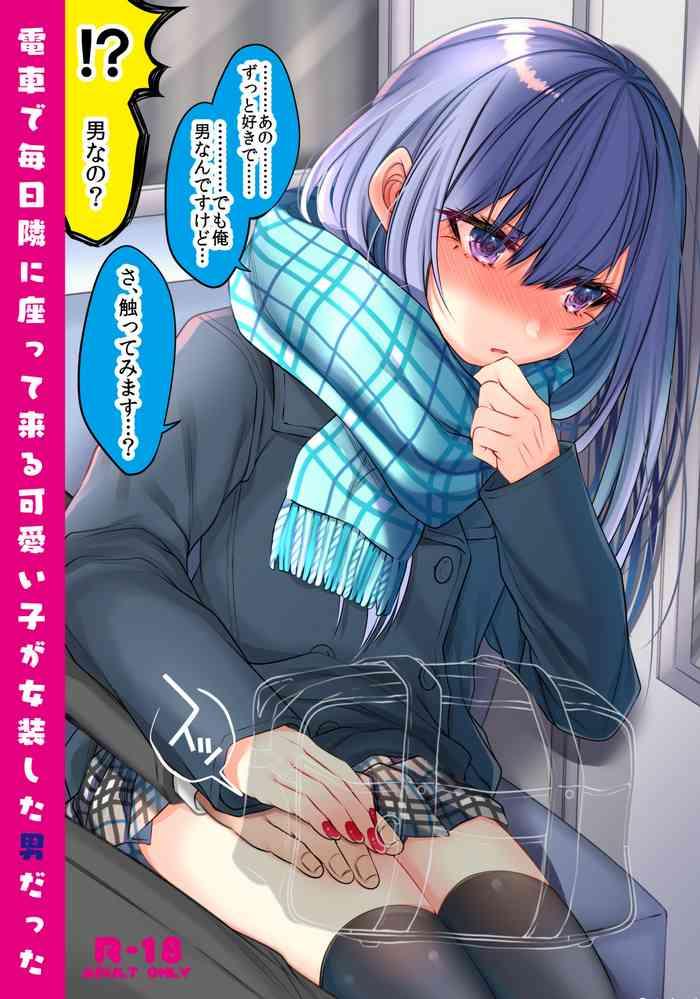 densha de mainichi tonari ni suwatte kuru kawaii ko ga josou shita otoko datta cover